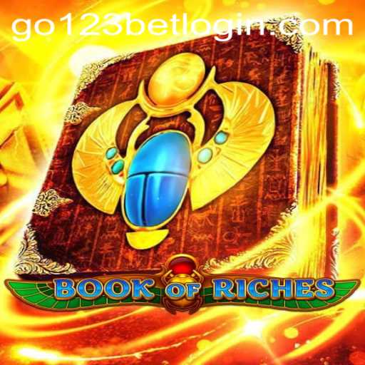 Discover the Exciting World of Book of Riches with go123bet