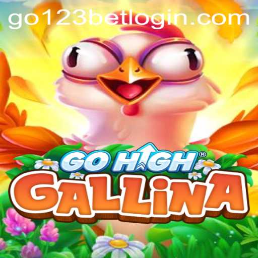 Exploring GoHighGallina: A New Wave in Gaming with go123bet
