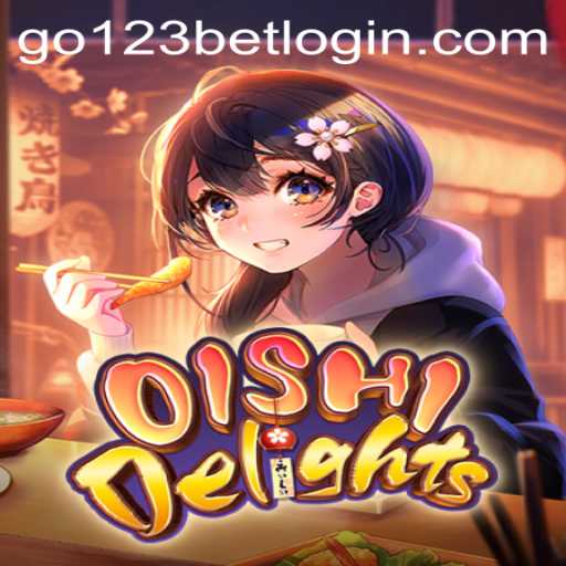 Discover the Wonders of OishiDelights: An Exciting New Game by go123bet